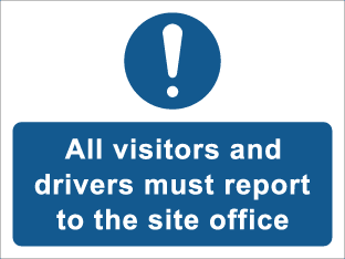 All visitors & drivers must report to the site office