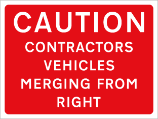CAUTION CONTRACTORS VEHICLES MERGING FROM RIGHT