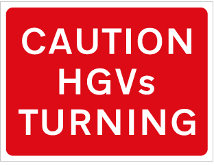 CAUTION HGVs TURNING