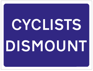 CYCLISTS DISMOUNT