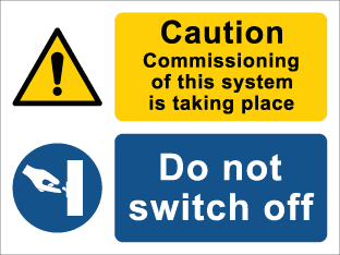 Caution Commissioning of this system is taking place, do not switch off-TSC2138W