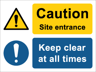 Caution Site entrance keep clear at all times