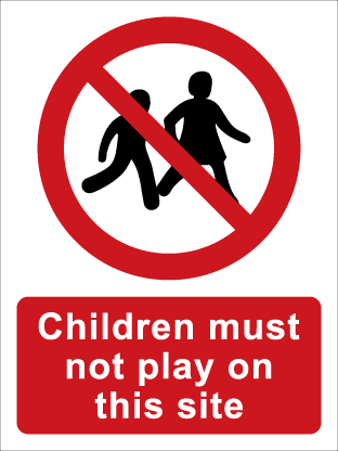 Children must not play on this site