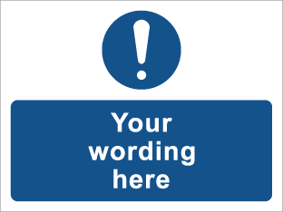 Custom Wording Mandatory Sign