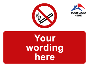 Custom Wording Prohibition Sign c/w smoking symbol and logo