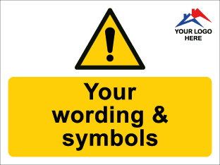 Custom Wording Warning Sign c/w Logo