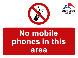 Custom logo: No mobile phones in this area (400mm x 300mm plastic c/w eyelets)
