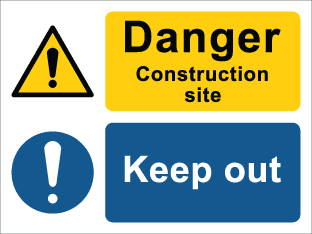 Danger Construction site Keep out