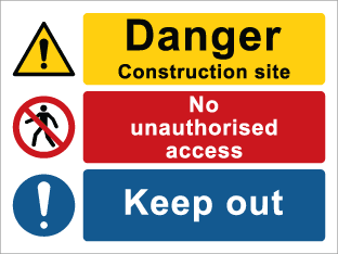 Danger Construction site keep out / No unauthorised access