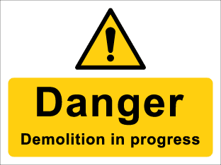 Danger Demolition in progress