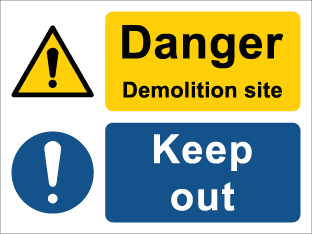 Danger Demolition site Keep out