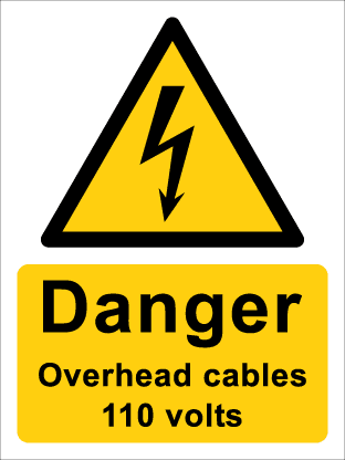 Danger Overhead cables 110 volts
