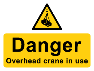 Danger Overhead crane in use