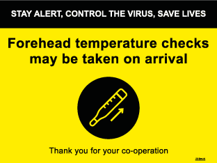Forehead temperature checks may be taken on arrival