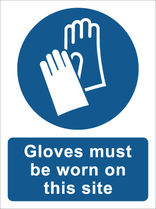 Gloves must be worn on this site