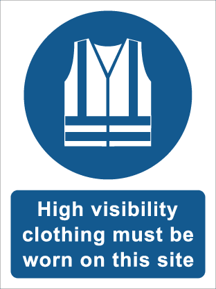 High Visibility clothing must be worn on this site