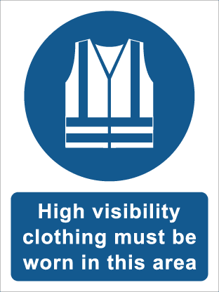 High visibility clothing must be worn in this area