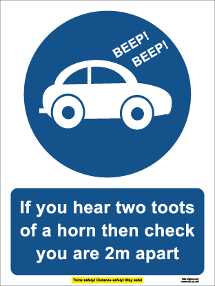 If you hear two toots of a horn then check you are 2m apart (300mm x 400mm plastic)