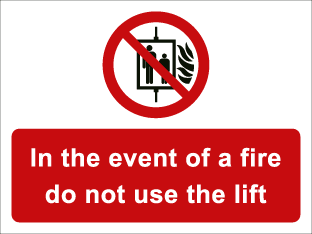 In the event of a fire do not use the lift