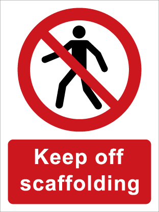 Keep off scaffolding