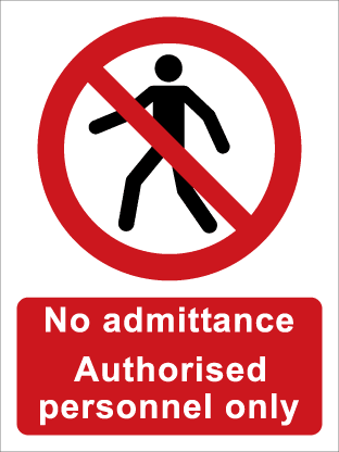 No admittance Authorised personnel only