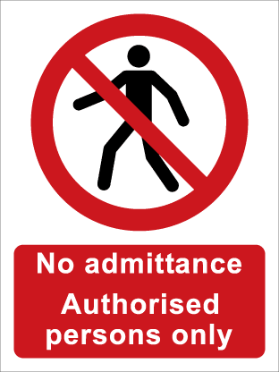 No admittance Authorised persons only