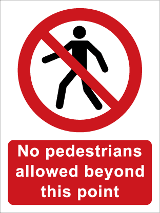 No pedestrians allowed beyond this point