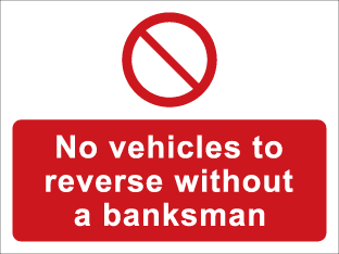 No vehicles to reverse without a banksman