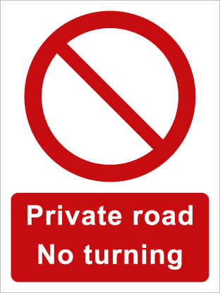 Private road No turning (portrait)