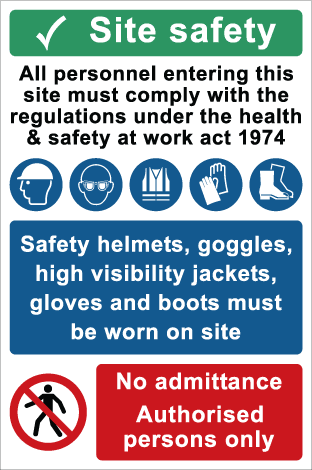 Site safety // All personnel // Safety helmets // No admittance.....