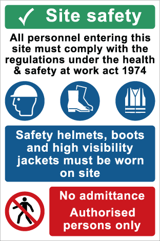 Site safety // All personnel entering // Safety helmets // No unauthorised....