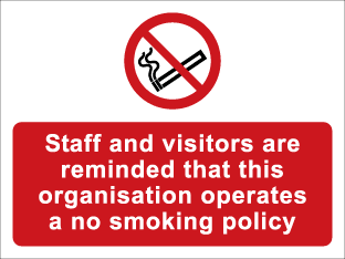 Staff and visitors are reminded that this organisation operates a no smoking policy