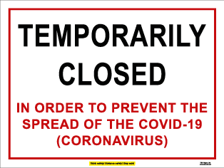 TEMPORARILY CLOSED In order to prevent the spread of the Covid-19 (Coronavirus) (400mm x 300mm plastic)