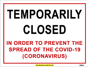 TEMPORARILY CLOSED In order to prevent the spread of the Covid-19 (Coronavirus) (600mm x 450mm plastic)