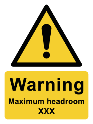 Warning Maximum headroom XXX c/w Custom Height