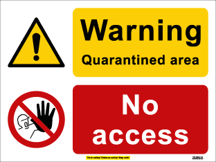 Warning Quarantined area // No access (with safety message) (400mm x 300mm plastic)