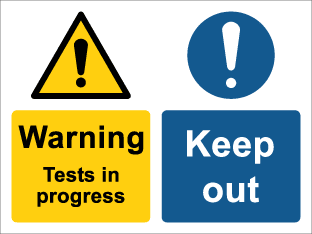 Warning Tests in progress Keep out