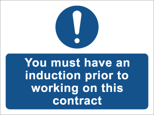 You must have an induction prior to working on this contract